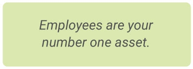 image with text - Employees are your number one asset.